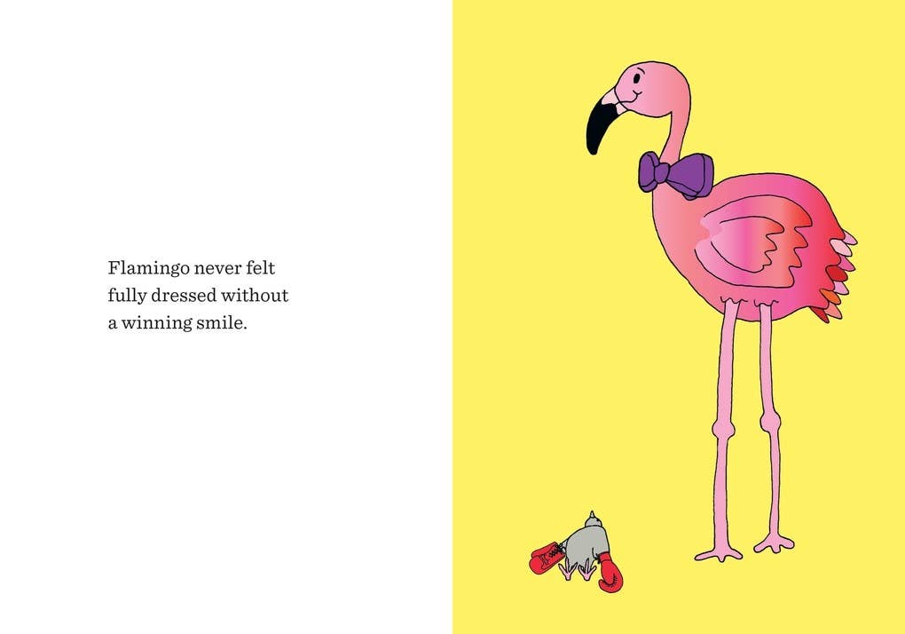 Be a Flamingo: & Stand Out From the Crowd