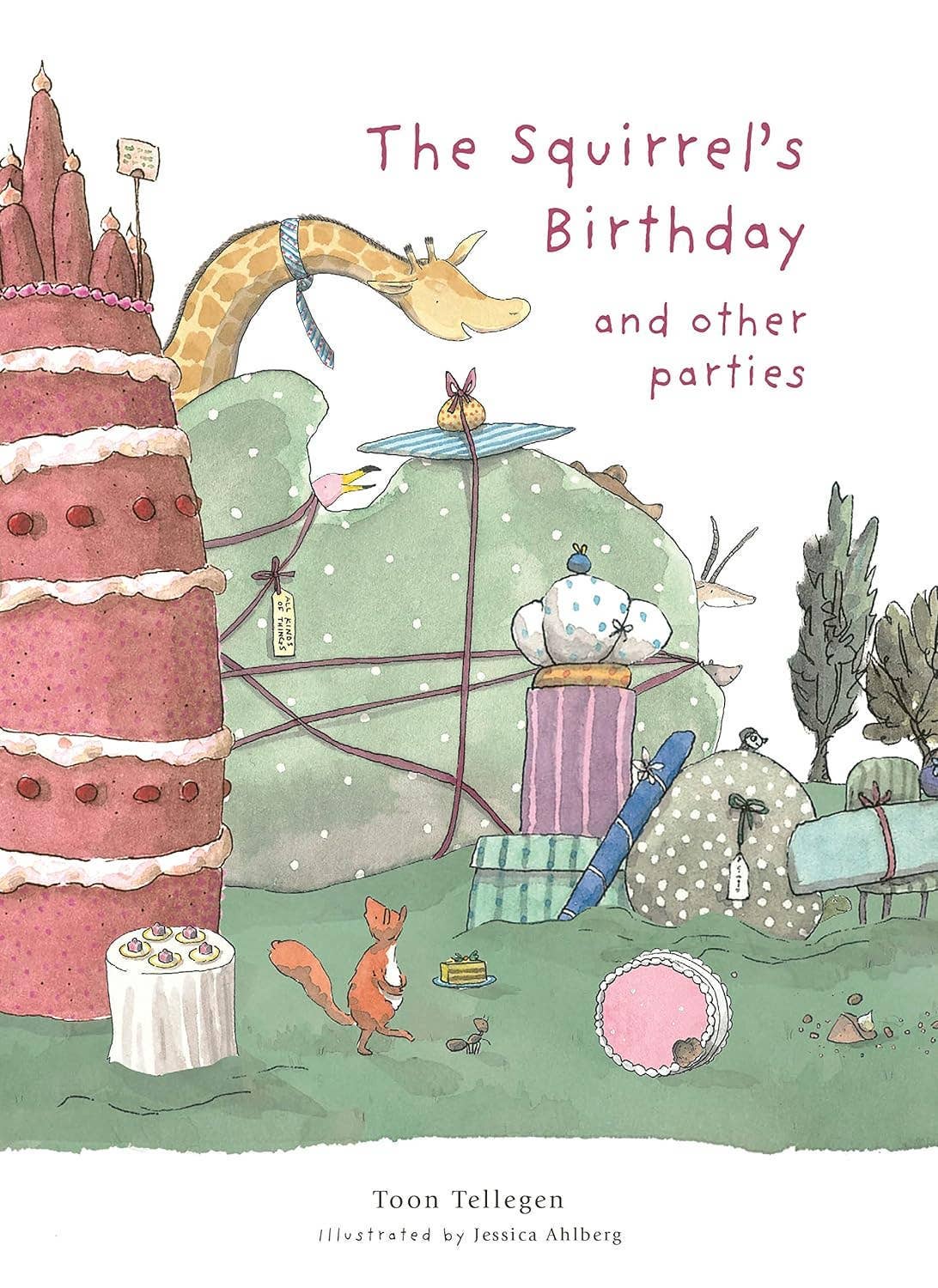 The Squirrel's Birthday and Other Parties by Toon Tellegen
